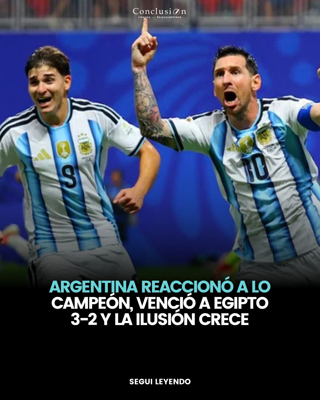 Mundial 2026: Argentina, una sombra ya pronto serás... ¡¡¡Pero todavía NO!!!